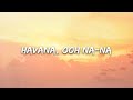 Camilla Cabello - Havana (Lyrics)