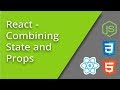 React - Combining State and Props - Episode 12
