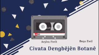 Civata Dengbêjên Botanê - Beşa Ewil (Arşîva Ferit)