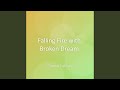 Falling Fire with Broken Dream