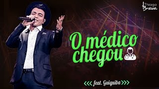 THIAGO BRAVA - O MÉDICO CHEGOU (Part. Guiguiba) (DVD TUDO NOVO DE NOVO)