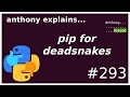how to get pip for deadsnakes / docker pythons (intermediate) anthony explains #293