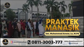 Praktek Manasik #2 : Ust. Muhammad Anwar, Lc, M.Pd - Keberangkatan 7 Oktober 2022