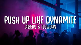 Creeds \u0026 Flowdan - Push Up Like Dynamite (Lyrics)