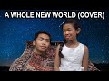 A Whole New World (COVER by Atarah and Andre)