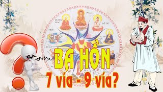 Ba hồn là gì? Tại sao đàn ông là ba hồn 7 vía, phụ nữ thì 3 hồn 9 vía? Why-Tại sao?