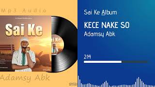 Adamsy ABK=Kece Nake so=Official audio 2023