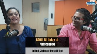 Saumya Joshi and Jigna Vyas on Ahmedabad's 609th Birthday | United States of Pada Ni Pol