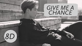 [8D] Give Me A Chance - LAY (레이/张艺兴/Zhang Yixing)