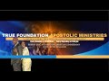 True Foundation Apostolic Ministries (TRUFAM) Live Stream