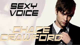 Chace Crawford's - Sexy Voice Podcast