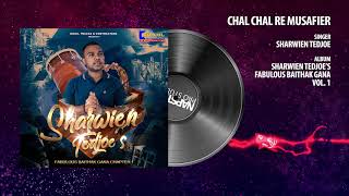 Chal Chal Re Musafier | Sharwien Tedjoe's Fabulous Baithak Gana Vol. 1 | Baithak Gana