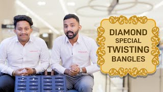 Diamond Special Twisting Bangles | Kallarackals Gold Park