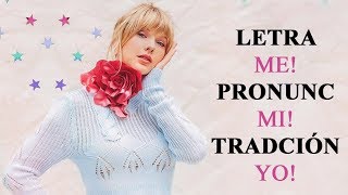 Taylor Swift - ME! Ft  Brendon Urie ( Letra + Traducción y Pronunciación)