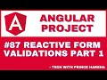 87. Angular Project Tutorial - Reactive Form Validations - Part 1