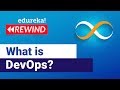 Learn DevOps | What is DevOps? | DevOps Tutorial | Edureka | DevOps Rewind - 1