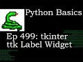 Python Basics Tkinter TTK Label Widget