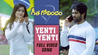 Yenti Yenti Full Video Song | Vijay Deverakonda, Rashmika Mandanna, Gopi Sunder | Geetha Govindam