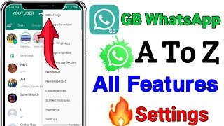 GB Whatsapp A To Z All New Features Settings Explain in Hindi || GB Whatsapp New Settings 2023