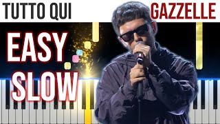 Tutto Qui - Gazzelle - SANREMO 2024 - EASY SLOW Piano Tutorial with Melody + Chords + Bass🎹4K🤙