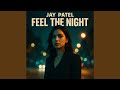 Feel the Night