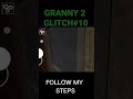 grany chapter 2 | Glitch#10 #granychapter2 #granny #grandpa #shortsfeed #shortsyoutube #shorts#short