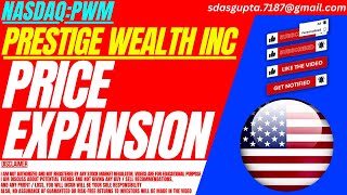 PRICE EXPANSION : PWM STOCK ANALYSIS | PRESTIGE WEALTH INC STOCK