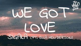 Sigala - We Got Love Lyrics Ft Ella Henderson