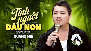 Tình Người Đầu Non - Quang Nhi | 🔥🔥🔥 Nhạc Lính Hải Ngoại Mới Nhất 🔥🔥