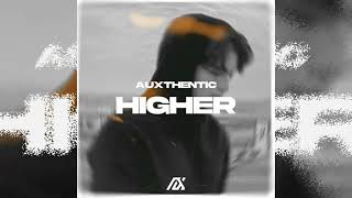 Auxthentic - Higher