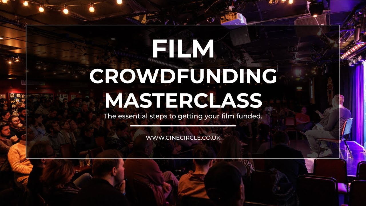 Film Crowdfunding Masterclass Youtube
