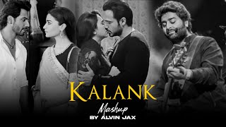 Kalank Mashup | Mehrama x Lo Maan Liya | Alvin Jax \u0026 Animesh LoFi | Romantic Love Chillout Mashup