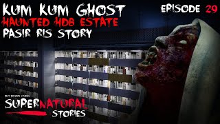 KUM KUM GHOST HAUNTED HDB PASIR RIS  SINGAPORE GHOST STORY  | Supernatural Stories #29