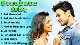 Bezubaan Ishq Movie all songs||Nishant Singh Malkani & sneha ullal||musical world||MUSICAL WORLD||