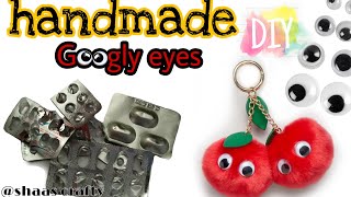 Waste  medicine wrappers /how to make googly eye/வீட்டில் இலகுவாக செய்யக்கூடிய Googly eyes/d.i.y