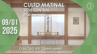 Culto Matinal | Sede Central - 09/01/2025