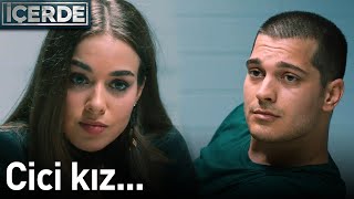 Cici Kız... - İçerde