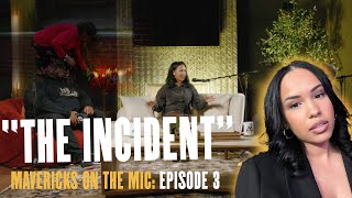 The Incident: Episode 3 of Mavericks On The Mic is out!