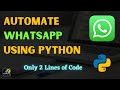 Automate WhatsApp Using 2 Lines of Python Code Python | WhatsApp Automation | TUTORIEX