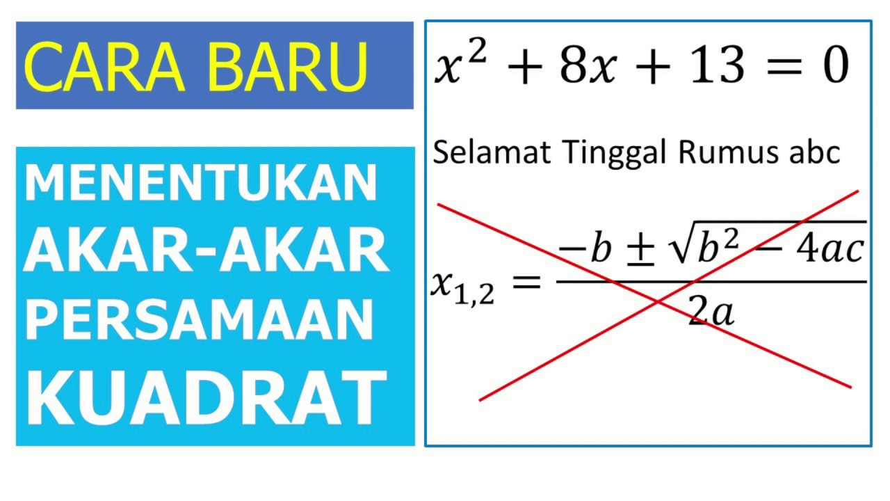 5. Mudah Dan Cepat, Inilah Cara Baru Menentukan Akar Persamaan Kuadrat ...