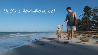 VLOG - Dominikana cz.I