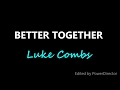 Download Luke Combs Better Together mp3