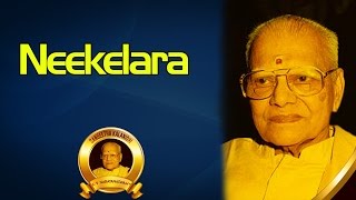 Neekelara | K.V. Narayanaswamy | ( Album: Sangeeta Kalanidhi Vol 4 )