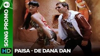 Paisa (Song Promo) | De Dana Dan | Akshay Kumar & Katrina Kaif