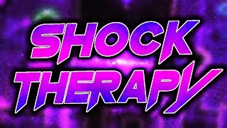 Shock Therapy (Extreme Demon) by Arb71703 and more | Geometry Dash
