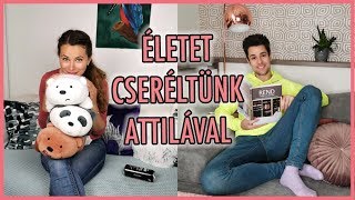 Életet cseréltünk Csecse Attilával | Viszkok Fruzsi