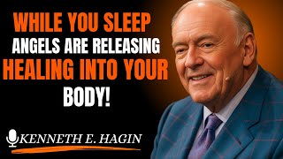While You Sleep, Angels Are Releasing Healing Into Your Body| Kenneth E. Hagin style)