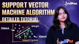 Support Vector Machine Algorithm (In Depth Explanation) | SVM Machine Learning Tutorial| Intellipaat