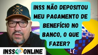 QUANDO O INSS NÃO PAGA PAGAMENTO DE BENEFÍCIO NÃO RECEBIDO QUANTO TEMPO PARA RECEBER