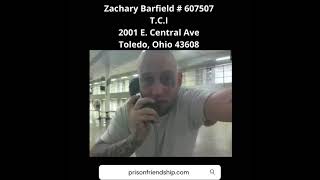 Prison Pen Pal - Zachary Barfield # 607507